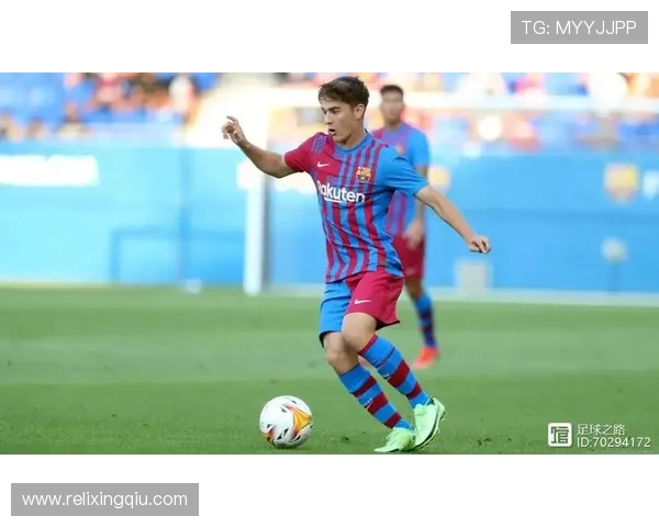 加维引领新潮流足球风尚助力年轻球员梦想成真